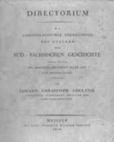 Directorium D.I. chronologisches Verzeichniss der Quellen der süd - sächsischen Geschichte sofern selbige aus Geschichtschreibern aller Art und Denkmählern bestehen von Johann Christoph Adelung