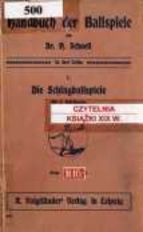 Handbuch der Ballspiele. T.1, Die Schlagballspiele