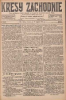 Kresy Zachodnie: pismo poświęcone obronie interes&oacute;w narodowych na zachodnich ziemiach Polski 1927.08.20 R.5 Nr189