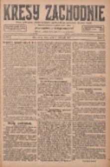 Kresy Zachodnie: pismo poświęcone obronie interes&oacute;w narodowych na zachodnich ziemiach Polski 1927.11.09 R.5 Nr257