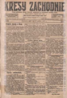 Kresy Zachodnie: pismo poświęcone obronie interes&oacute;w narodowych na zachodnich ziemiach Polski 1927.12.30 R.5 Nr298