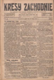 Kresy Zachodnie: pismo poświęcone obronie interes&oacute;w narodowych na zachodnich ziemiach Polski 1928.02.24 R.6 Nr45