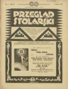 Przegląd Stolarski: dwutygodnik poświęcony zagadnieniom architektury wnętrz a mianowicie: stolarstwu, rzeźbiarstwu, tapicerstwu, tokarstwu, koszykarstwu, zdobnictwu oraz handlowi mebli: organ Związku Polskich Cech&oacute;w Stolarskich 1931.03.01 R.5 Nr5