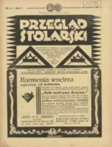Przegląd Stolarski: dwutygodnik poświęcony zagadnieniom architektury wnętrz a mianowicie: stolarstwu, rzeźbiarstwu, tapicerstwu, tokarstwu, koszykarstwu, zdobnictwu oraz handlowi mebli: organ Związku Polskich Cech&oacute;w Stolarskich 1931.06.16 R.5 Nr12