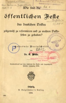 Wie find die &ouml;ffentlichen Feste des deutschen Volkes zeitgem&auml;&beta; zu reformieren und zu wahren Volksfesten zu gestalten?