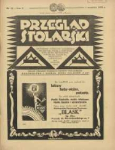 Przegląd Stolarski: dwutygodnik poświęcony zagadnieniom architektury wnętrz a mianowicie: stolarstwu, rzeźbiarstwu, tapicerstwu, tokarstwu, koszykarstwu, zdobnictwu oraz handlowi mebli: organ Związku Polskich Cech&oacute;w Stolarskich 1931.09.01 R.5 Nr17