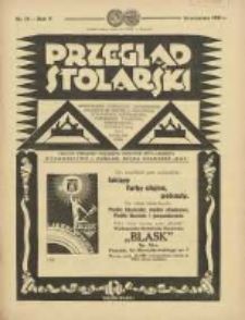 Przegląd Stolarski: dwutygodnik poświęcony zagadnieniom architektury wnętrz a mianowicie: stolarstwu, rzeźbiarstwu, tapicerstwu, tokarstwu, koszykarstwu, zdobnictwu oraz handlowi mebli: organ Związku Polskich Cech&oacute;w Stolarskich 1931.09.16 R.5 Nr18