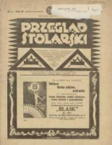 Przegląd Stolarski: dwutygodnik poświęcony zagadnieniom architektury wnętrz a mianowicie: stolarstwu, rzeźbiarstwu, tapicerstwu, tokarstwu, koszykarstwu, zdobnictwu oraz handlowi mebli: organ Związku Polskich Cech&oacute;w Stolarskich 1932.01.01 R.6 Nr1