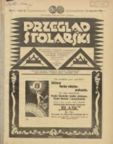 Przegląd Stolarski: dwutygodnik poświęcony zagadnieniom architektury wnętrz a mianowicie: stolarstwu, rzeźbiarstwu, tapicerstwu, tokarstwu, koszykarstwu, zdobnictwu oraz handlowi mebli: organ Związku Polskich Cech&oacute;w Stolarskich 1932.01.16 R.6 Nr2