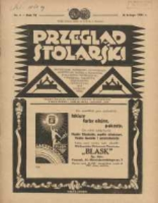 Przegląd Stolarski: dwutygodnik poświęcony zagadnieniom architektury wnętrz a mianowicie: stolarstwu, rzeźbiarstwu, tapicerstwu, tokarstwu, koszykarstwu, zdobnictwu oraz handlowi mebli: organ Związku Polskich Cech&oacute;w Stolarskich 1932.02.16 R.6 Nr4