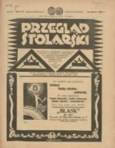 Przegląd Stolarski: dwutygodnik poświęcony zagadnieniom architektury wnętrz a mianowicie: stolarstwu, rzeźbiarstwu, tapicerstwu, tokarstwu, koszykarstwu, zdobnictwu oraz handlowi mebli: organ Związku Polskich Cech&oacute;w Stolarskich 1932.03.16 R.6 Nr6