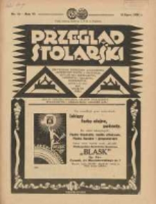 Przegląd Stolarski: dwutygodnik poświęcony zagadnieniom architektury wnętrz a mianowicie: stolarstwu, rzeźbiarstwu, tapicerstwu, tokarstwu, koszykarstwu, zdobnictwu oraz handlowi mebli: organ Związku Polskich Cech&oacute;w Stolarskich 1932.07.16 R.6 Nr14