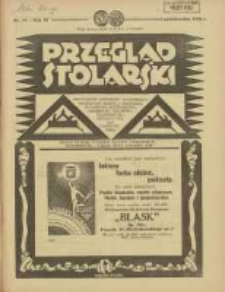 Przegląd Stolarski: dwutygodnik poświęcony zagadnieniom architektury wnętrz a mianowicie: stolarstwu, rzeźbiarstwu, tapicerstwu, tokarstwu, koszykarstwu, zdobnictwu oraz handlowi mebli: organ Związku Polskich Cechów Stolarskich 1932.10.01 R.6 Nr19