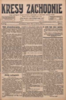 Kresy Zachodnie: pismo poświęcone obronie interesów narodowych na zachodnich ziemiach Polski 1928.06.09 R.6 Nr131