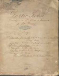 Dokt&oacute;r Robin. Komedyja w 1-ym akcie z francuzk[iego] p. J. de Pr&eacute;mary [Jules-Martial R&eacute;gnault de Pr&eacute;maray]