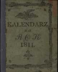 Kalendarz Polski, Ruski i Astronomiczno-Gospodarski na Rok Pański 1811 kt&oacute;ry jest rokiem przybyszowym trzecim, maiącym dni 365 &hellip;.