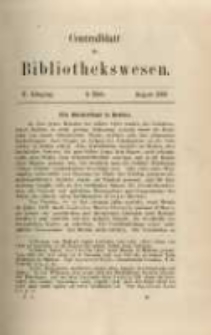 Centralblatt f&uuml;r Bibliothekswesen. 1888.08 Jg.5 heft 8