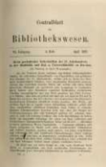 Centralblatt f&uuml;r Bibliothekswesen. 1889.04 Jg.6 heft 4
