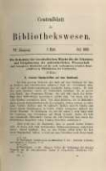 Centralblatt f&uuml;r Bibliothekswesen. 1889.07 Jg.6 heft 7