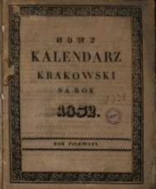 Nowy Kalendarz Astronomiczno-Gospodarski i Domowy na rok 1832 mający dni 366 podług układu F. X. Ryszkowskiego F. i M. Doktora. Na południk krakowski wyrachowany przez A. Z.