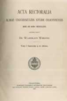 Acta rectoralia Almae Universitatis studii Cracoviensis inde ab anno MCCCCLXIX. editionem curavit Wladislaus Wisłocki. Tomi I fasciculus 4