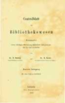 Centralblatt für Bibliothekswesen. 1885.01 Jg.2 heft 1