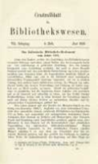 Centralblatt für Bibliothekswesen. 1890.06 Jg.7 heft 6