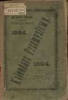 Kalendarz Przemysłowy ... Towarzystwa Młodych Przemysłowc&oacute;w na Rok Pański 1894.