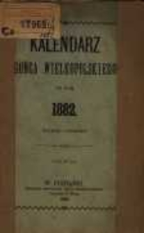 Kalendarz Gońca Wielkopolskiego na rok 1882.