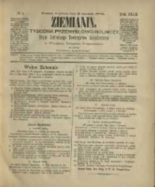 Ziemianin. Tygodnik przemysłowo-rolniczy; organ Centralnego Towarzystwa Gospodarczego w Wielkiem Księstwie Poznańskiem 1882.01.28 R.32 Nr4