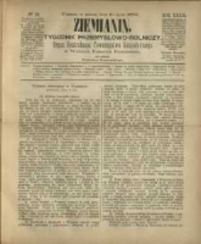 Ziemianin. Tygodnik przemysłowo-rolniczy; organ Centralnego Towarzystwa Gospodarczego w Wielkiem Księstwie Poznańskiem 1882.07.15 R.32 Nr28