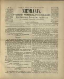 Ziemianin. Tygodnik przemysłowo-rolniczy; organ Centralnego Towarzystwa Gospodarczego w Wielkiem Księstwie Poznańskiem 1882.08.12 R.32 Nr32