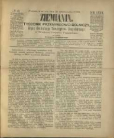 Ziemianin. Tygodnik przemysłowo-rolniczy; organ Centralnego Towarzystwa Gospodarczego w Wielkiem Księstwie Poznańskiem 1882.10.21 R.32 Nr42