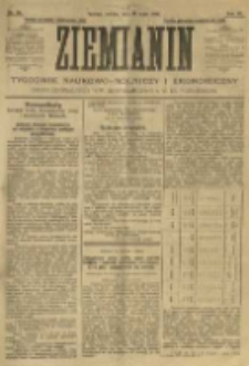 Ziemianin. Tygodnik naukowo-rolniczy i ekonomiczny; organ Centralnego Towarzystwa Gospodarczego w Wielkiem Księstwie Poznańskiem 1906.05.19 R.56 Nr20