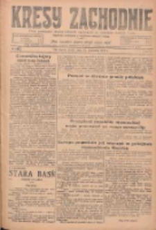 Kresy Zachodnie: pismo poświęcone obronie interes&oacute;w narodowych na zachodnich ziemiach Polski 1925.04.15 R.3 Nr86