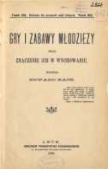 Gry i zabawy młodzieży oraz znaczenie ich w wychowaniu