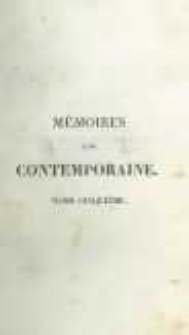 M&eacute;moires d'une contemporaine, ou Souvenirs d'une femme sur les principaux personnages de la R&eacute;publique, du Consulat, de l'Empire, etc. T.5