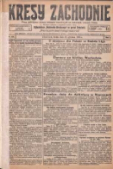 Kresy Zachodnie: pismo poświęcone obronie interes&oacute;w narodowych na zachodnich ziemiach Polski 1925.12.30 R.3 Nr299