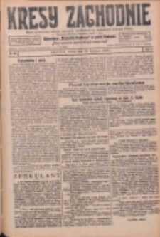 Kresy Zachodnie: pismo poświęcone obronie interes&oacute;w narodowych na zachodnich ziemiach Polski 1926.04.10 R.4 Nr82