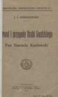 Żywot i przygody hrabi Gozdzkiego ; Pan starosta kaniowski