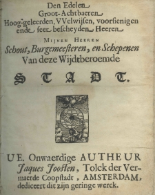 Historische Beschreibung der kleinen Wunder Welt, welche liegt in den K&auml;yserthumen, K&ouml;nigreichen und L&auml;ndern: als T&uuml;rkeyen, Ungern, Pohlen, Reussen, B&ouml;hmen, Deutschland, Spanien, Franckreich, Italien, Engeland des gelobte Land Newe Jerusalem Ost-und West Indien. Beschrieben wie auch durch gereist von Jacob Josten Spraachmeister von Amsterdam in 10 Sprachen. Und aus de holl&auml;ndische spraach in die hochdeutsche gebracht