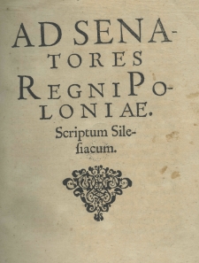 Ad senatores Regni Poloniae scriptum Silesiacum