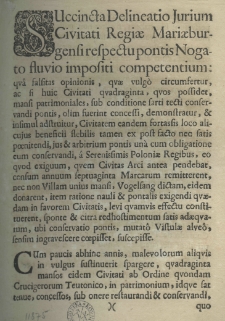 Succincta delineatio iurium civitati regiae Mariaeburgensi respectu pontis Nogato fluvio impositi competentium
