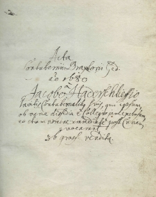 Acta contubernii braxatorii Gedani anno 1680 a Jacobo Hadersschlieffio [...]