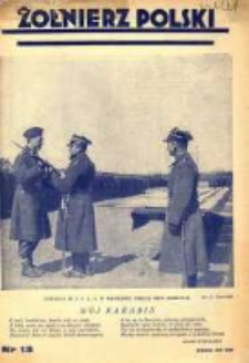 Żołnierz Polski : pismo poświęcone czynowi i doli żołnierza polskiego. R.15 1933 nr13