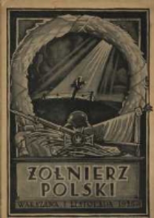 Żołnierz Polski : pismo poświęcone czynowi i doli żołnierza polskiego. R.7 1925 nr44