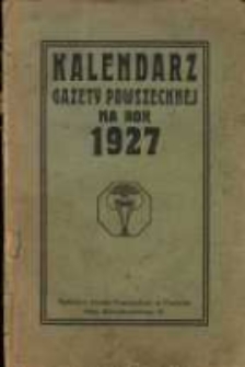 Kalendarz Gazety Powszechnej na rok 1927.