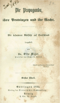 Die Propaganda, ihre Provinzen und ihr Recht : mit besonderer R&uuml;cksicht auf Deutschland dargestellt. T.1