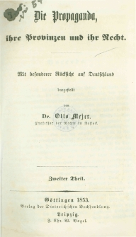 Die Propaganda, ihre Provinzen und ihr Recht : mit besonderer R&uuml;cksicht auf Deutschland dargestellt. T.2