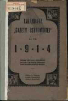 Kalendarz Gazety Ostrowskiej na rok Pański 1914.